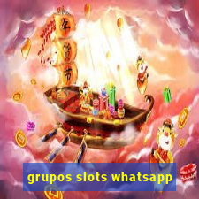 grupos slots whatsapp